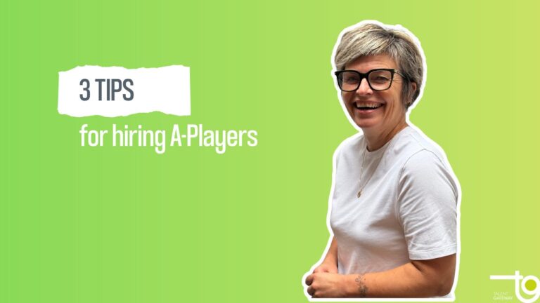 3 Tips for hiring A-Players