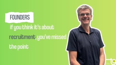 If you think it’s about Recruitment, you’ve missed the point