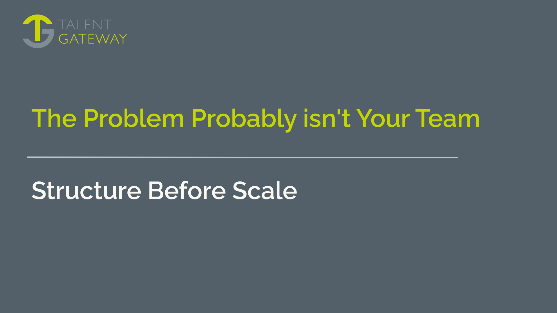 The Problem Probably isn’t Your Team